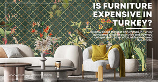 Is Furniture Expensive In Turkey