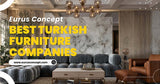 Best Turkish Furniture Companies Thumbnail