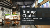 Dining Chairs The Crucial Choice For Restaurants Cover Photo