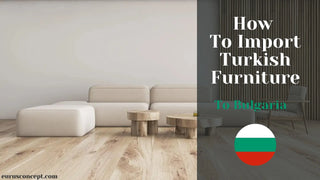 Turkish Furniture To Bulgaria