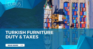 turkish furniture import dutytaxes
